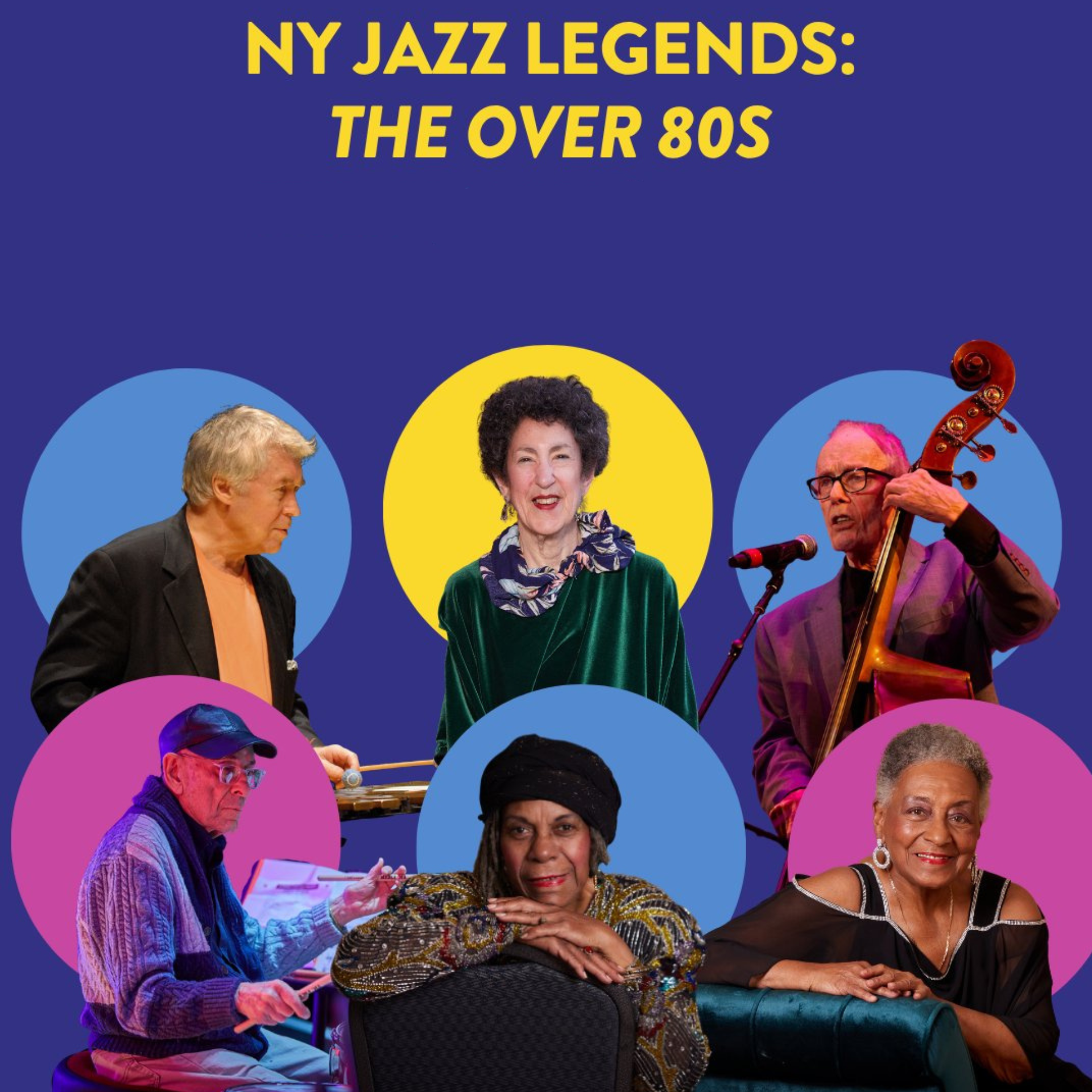 Poster with five veteran jazz musicians against a deep blue background, titled “NY Jazz Legends: The Over 80s